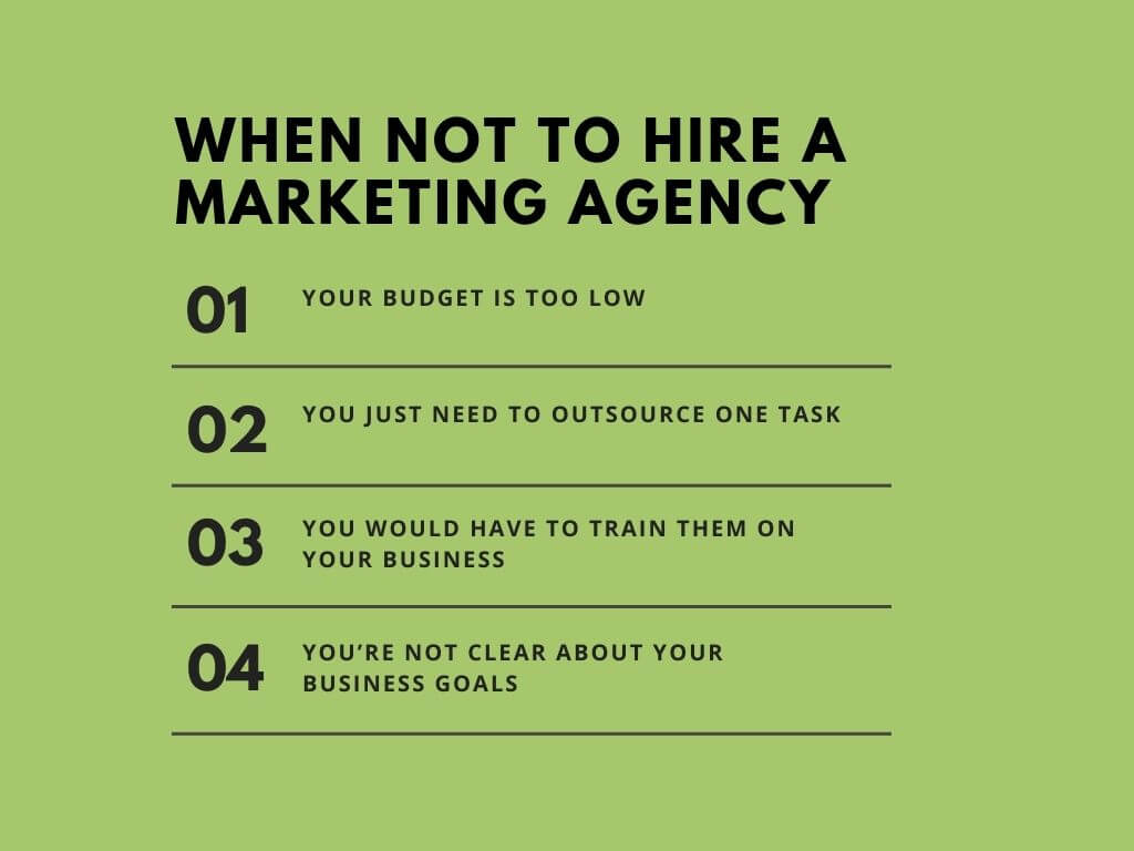 When not to hire a marketing agency When not to hire a marketing agency