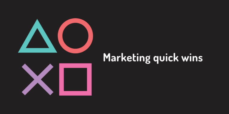 Marketing quick wins